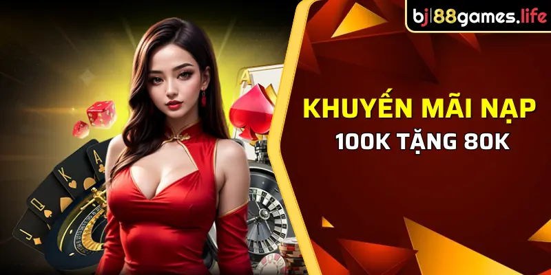 Chương trình khuyến mãi nạp 100k tặng 80k