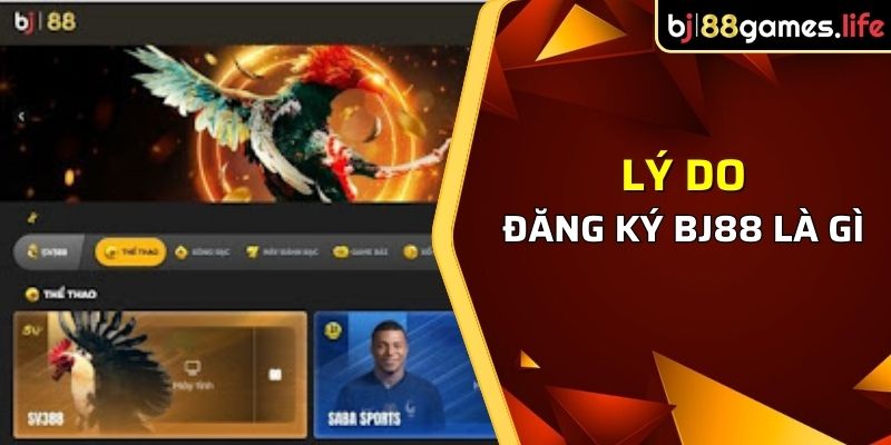 Trọn Bộ Hướng Dẫn Đăng Ký BJ88 Nhanh Chóng Năm 2026 3 Các lý do nên đăng ký BJ88 trong năm 2024